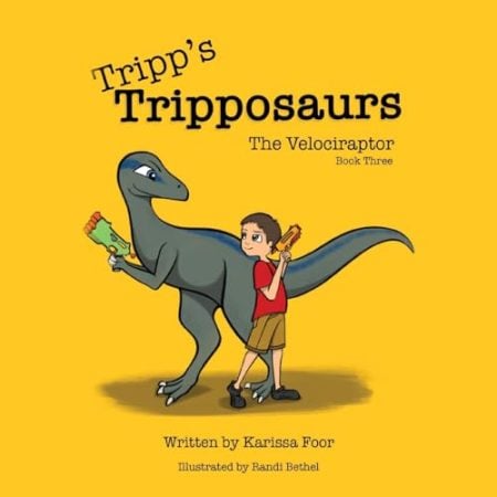 Tripp's Tripposaurs-The Velociraptor Book 3: Tripp's Tripposaurs