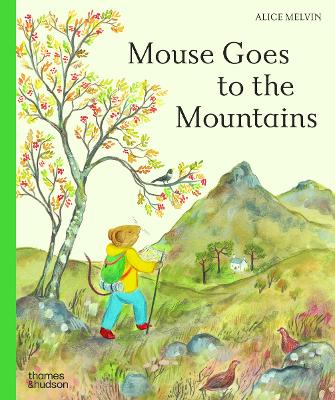 Mouse Goes to the Mountains: A Hike Through Nature