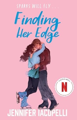 Finding Her Edge: A must-read YA sports romance love triangle on ice and Netflix Top Ten series!