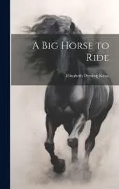 A Big Horse to Ride