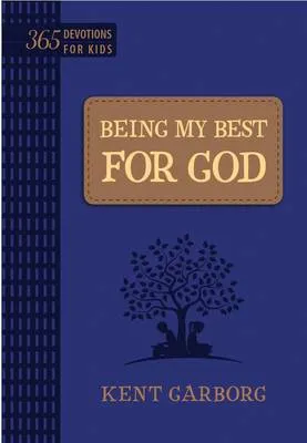 Being My Best for God: 365 Devotions for Kids (Blue)