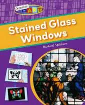 Stories In Art: Stained Glass Windows