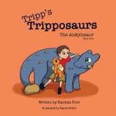 Tripp's Tripposaurs-The Ankylosaur Book 4: Tripp's Tripposaurs