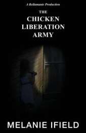 The Chicken Liberation Army: (children's Mystery and Adventure)