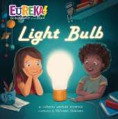 Light Bulb: Eureka! The Biography of an Idea