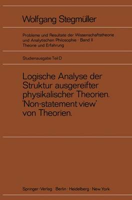 Logische Analyse der Struktur Ausgereifter Physikalischer Theorien 'Non-statement View' von Theorien