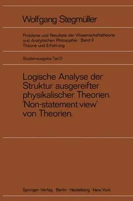 Logische Analyse der Struktur Ausgereifter Physikalischer Theorien 'Non-statement View' von Theorien