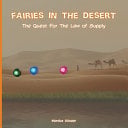 Fairies In The Desert: The Quest For The Law Of Supply
