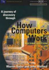 A Journey of Discovery Through How Computers Work