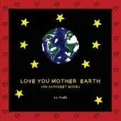 Love You Mother Earth