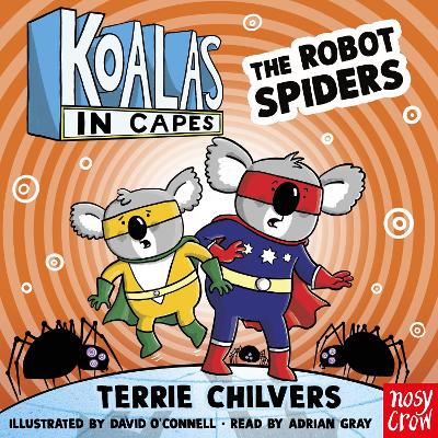 Koalas in Capes: The Robot Spiders