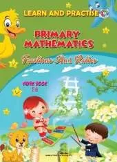 LEARN AND PRACTISE,   PRIMARY MATHEMATICS,   WORKBOOK  ~ 38: Fractions and Ratios