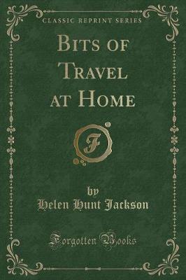 Bits of Travel at Home (Classic Reprint)
