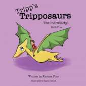 Tripp's Tripposaurs-The Pterodactyl Book 5: Tripp's Tripposaurs