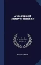A Geographical History of Mammals