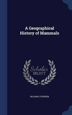 A Geographical History of Mammals