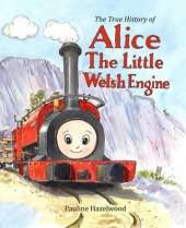 The True History of Alice the Little Welsh Engine