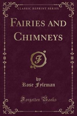 Fairies and Chimneys (Classic Reprint)