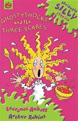 Seriously Silly Stories: Ghostyshocks and the Three Scares
