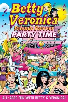 Betty & Veronica Friends Forever: Party Time