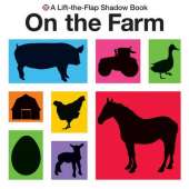 Lift-the-Flap Shadow Books On the Farm: Lift The Flap Shadow Book