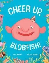 Cheer up, Blobfish!