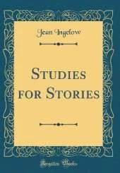 Studies for Stories (Classic Reprint)