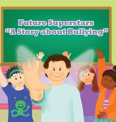 Future Superstars: A Story About Bullying