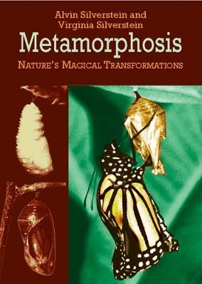 Metamorphosis: Nature'S Magical Transformations