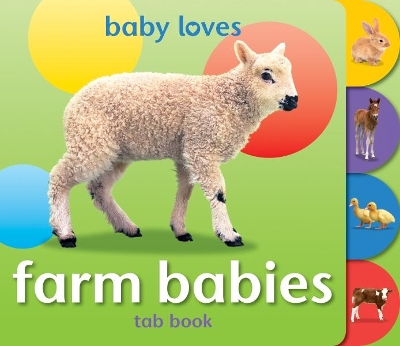 Baby Loves Tab Books: Farm Babies