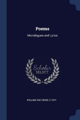 Poems: Monologues and Lyrics