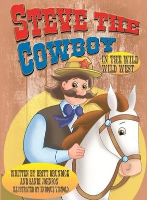 Steve the Cowboy in the Wild, Wild West
