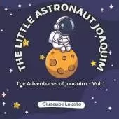 The Little Astronaut Joaquim