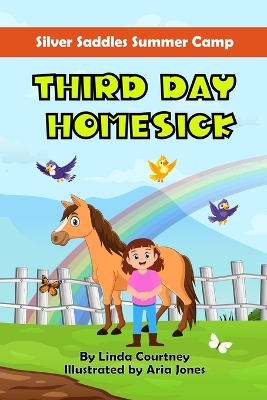 Third Day Homesick: A Book about Horses, Friendship and Missing Home and Family
