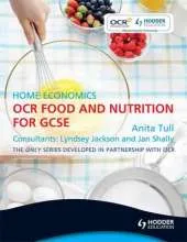 OCR Food and Nutrition for GCSE: Home Economics