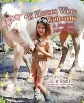 If Horses Were Unicorns: A Magical Adventure