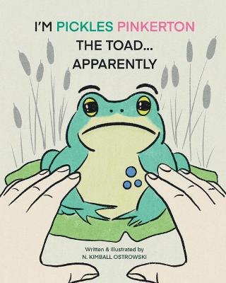 I'm Pickles Pinkerton the Toad... Apparently