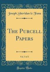 The Purcell Papers, Vol. 3 of 3 (Classic Reprint)