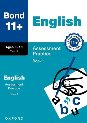 Bond 11+: English Assessment Practice 9-10 Years Book 1 for GL Assessment & other 11 plus exams (formerly Bond Assessment Papers)