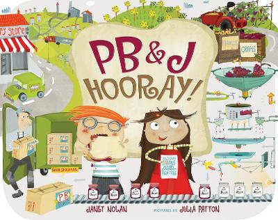 PB and J Hooray: Your Sandwichs Amazing Journey