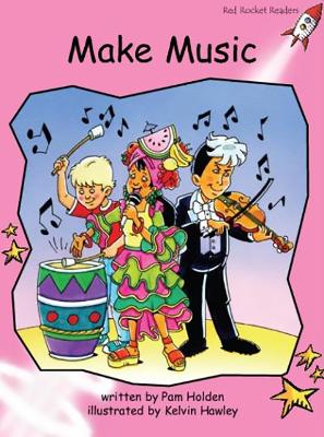 Red Rocket Readers: Pre-Reading Fiction Set A: Make Music (Reading Level 1/F&P Level A)