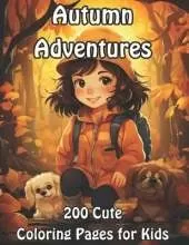 Autumn Adventures: 200 Cute Coloring Pages for Kids