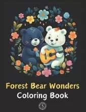 Forest Bear Wonders Coloring Book: For Kids Aged 6 and Up - 30 Lovely Nature-Inspired Bear Scenes to Color