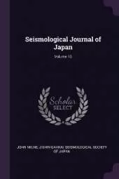 Seismological Journal of Japan; Volume 10
