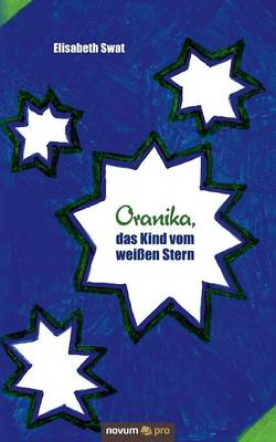 Oranika, Das Kind Vom Weissen Stern