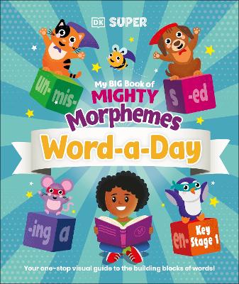 My Big Book of Mighty Morphemes Word-A-Day