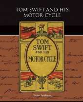 Tom Swift and His Motor-Cycle