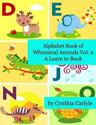 Alphabet Book of Whimsical Animals Vol. 2: A Learn to Book
