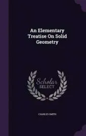 An Elementary Treatise on Solid Geometry