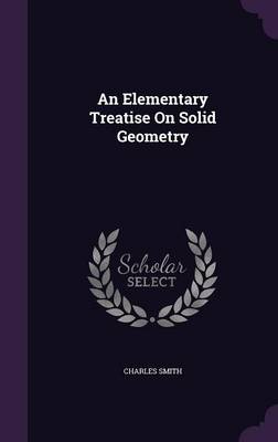An Elementary Treatise on Solid Geometry